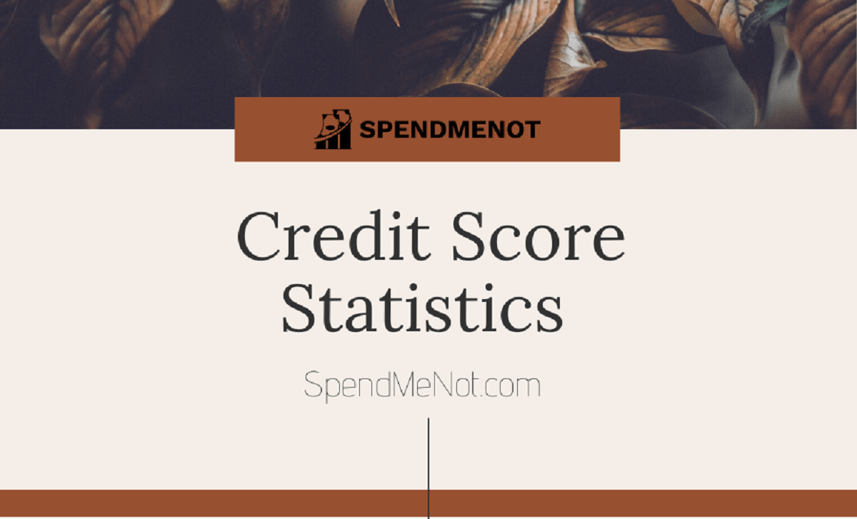 19+ Credit Score Statistics for an Awesome FICO in 2023