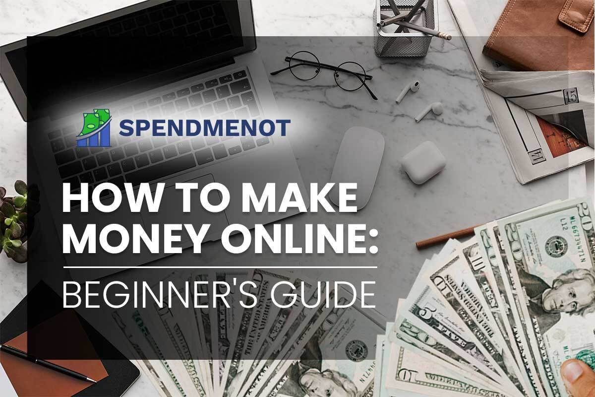 How to Make Money Online: Beginner’s Guide