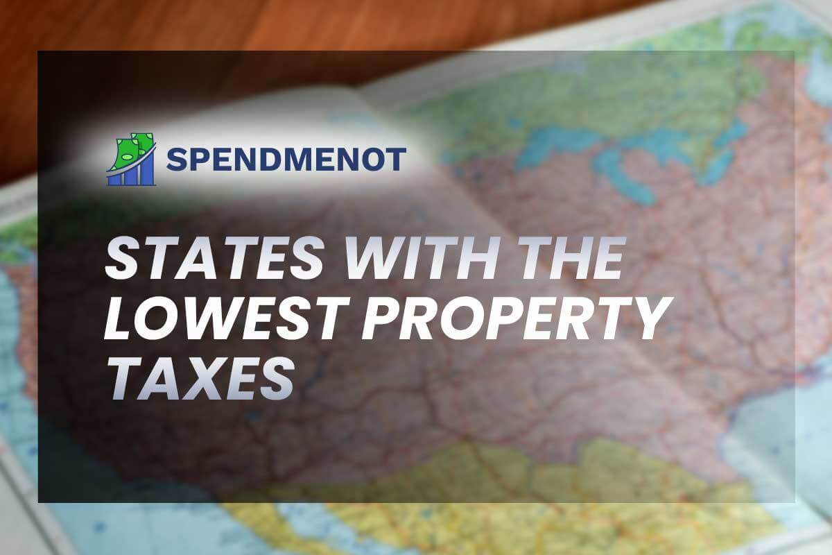 States with the Lowest Property Taxes